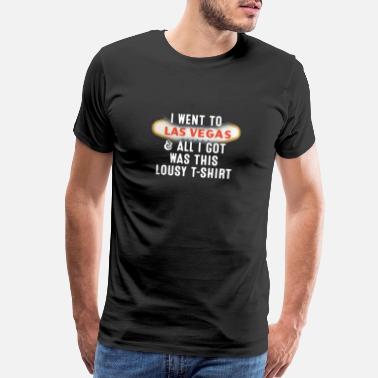 And All I Got Was This Lousy T-Shirts 